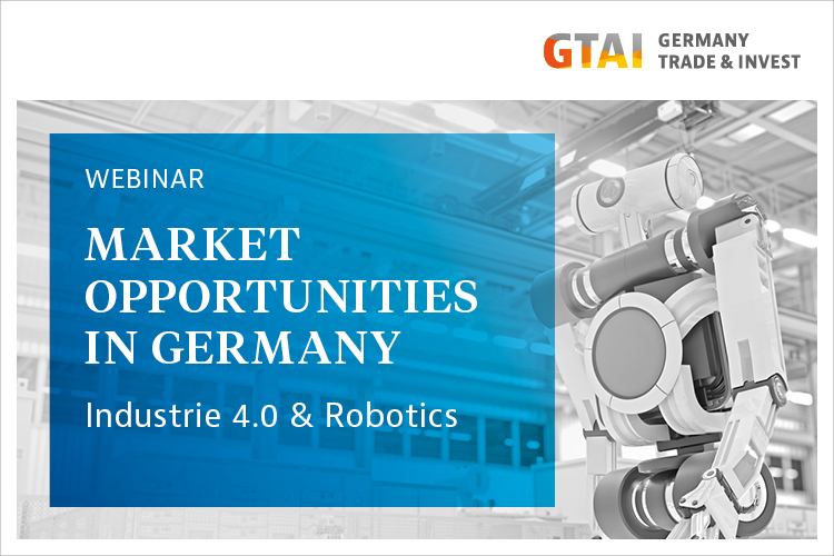 Webinar: Market Opportunities in Germany - Industrie 4.0 & Robotics